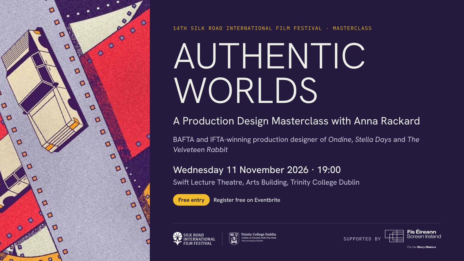 Banner for Authentic Worlds: A Production Design Masterclass with Anna Rackard, Wednesday 11 November 2026, 19:00, Jonathan Swift Theatre, Arts Building, Trinity College Dublin. Free entry, register on Eventbrite.